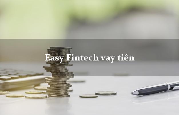 Easy Fintech vay tiền