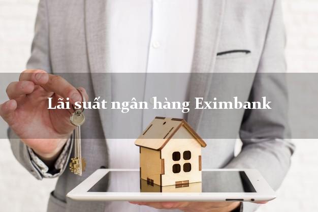 Lãi suất ngân hàng Eximbank