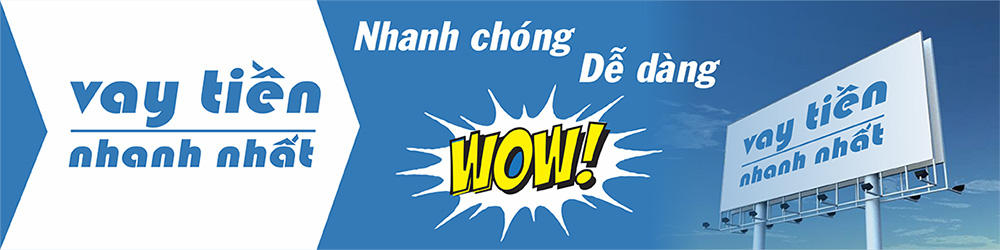 Vay tiền nhanh Vay tiền nhanh