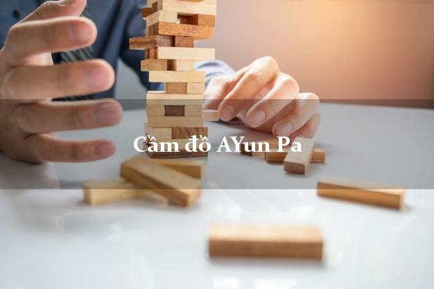 Cầm đồ AYun Pa Gia Lai