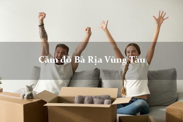 Cầm đồ Bà Rịa Vũng Tàu