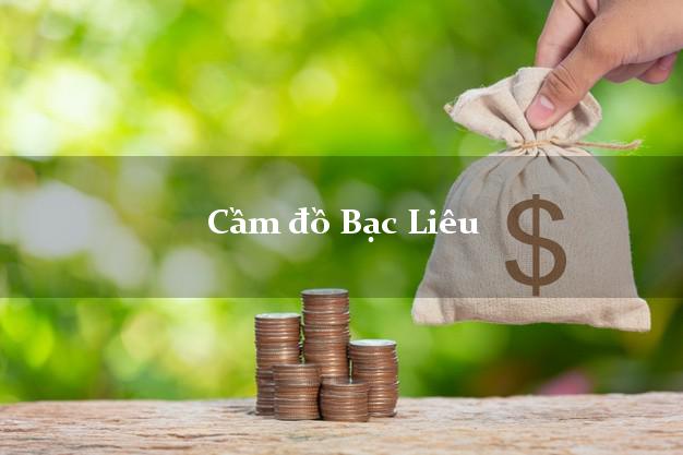 Cầm đồ Bạc Liêu