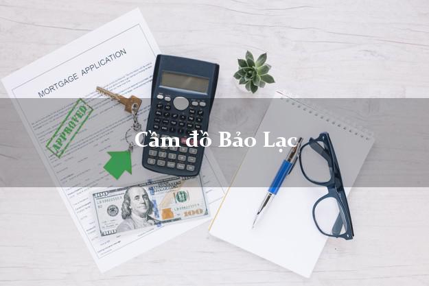 Cầm đồ Bảo Lạc Cao Bằng Cầm đồ Bảo Lạc Cao Bằng