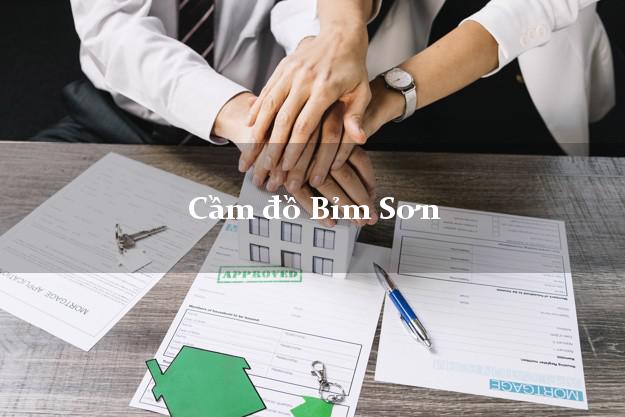 Cầm đồ Bỉm Sơn Thanh Hóa Cầm đồ Bỉm Sơn Thanh Hóa
