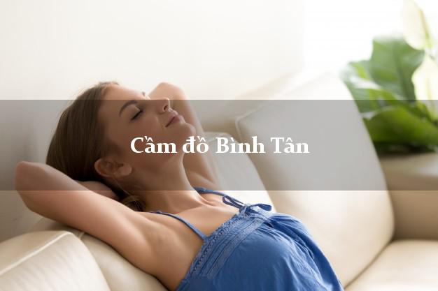 Cầm đồ Bình Tân Vĩnh Long Cầm đồ Bình Tân Vĩnh Long