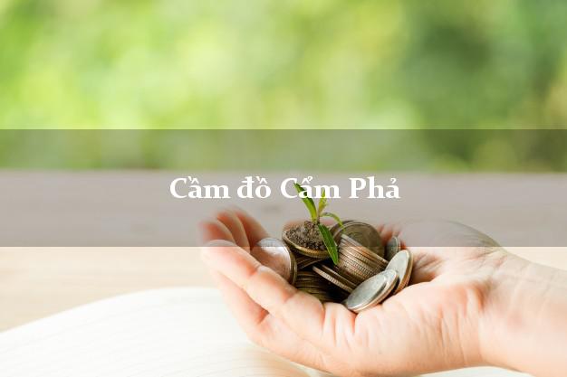 Cầm đồ Cẩm Phả Quảng Ninh