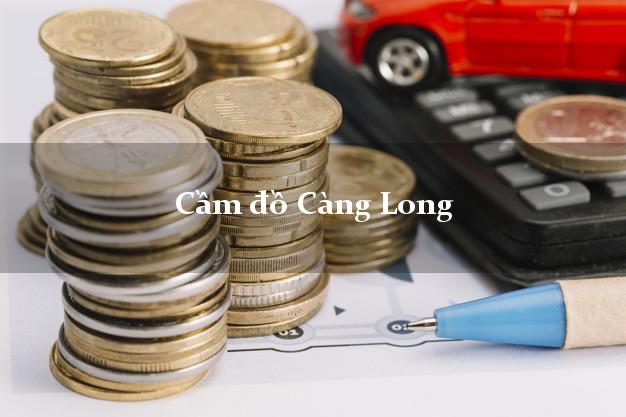 Cầm đồ Càng Long Trà Vinh
