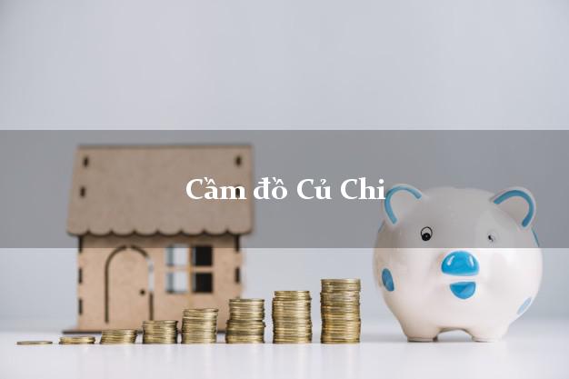 Cầm đồ Củ Chi Hồ Chí Minh Cầm đồ Củ Chi Hồ Chí Minh