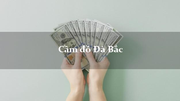 Cầm đồ Đà Bắc Hòa Bình Cầm đồ Đà Bắc Hòa Bình