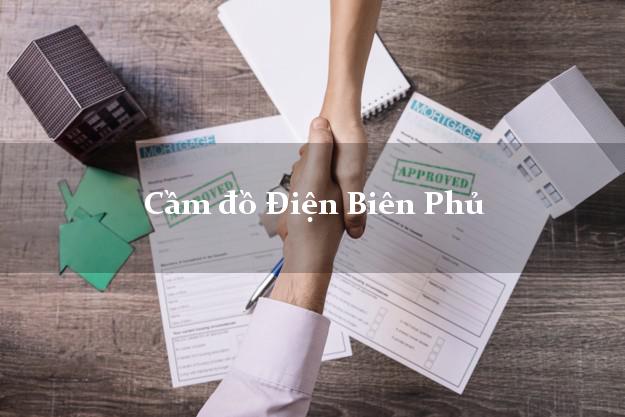 Cầm đồ Điện Biên Phủ Điện Biên Cầm đồ Điện Biên Phủ Điện Biên