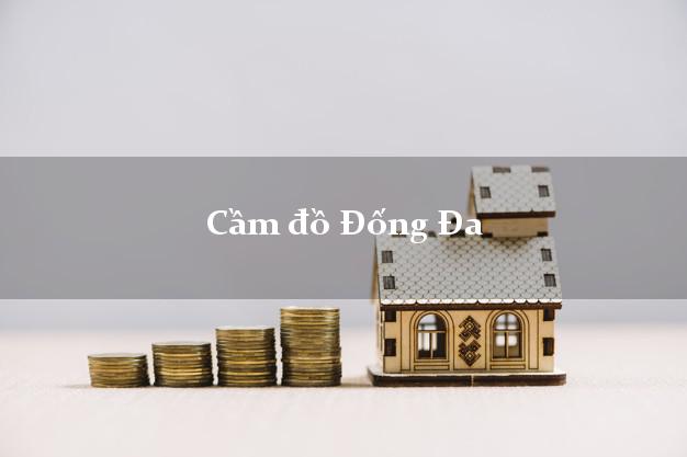 Cầm đồ Đống Đa Hà Nội