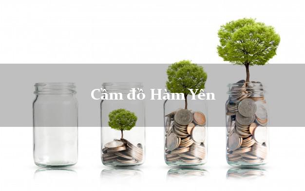 Cầm đồ Hàm Yên Tuyên Quang Cầm đồ Hàm Yên Tuyên Quang