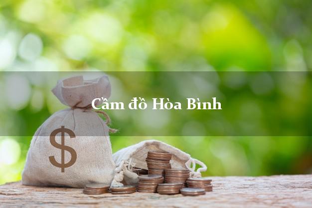 Cầm đồ Hòa Bình Cầm đồ Hòa Bình