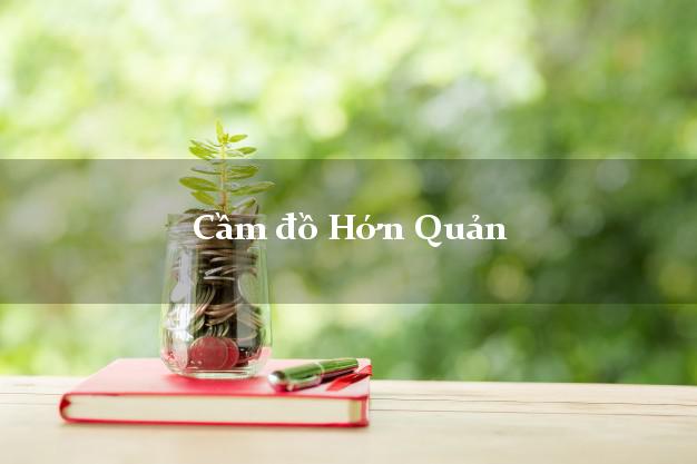 Cầm đồ Hớn Quản Bình Phước Cầm đồ Hớn Quản Bình Phước