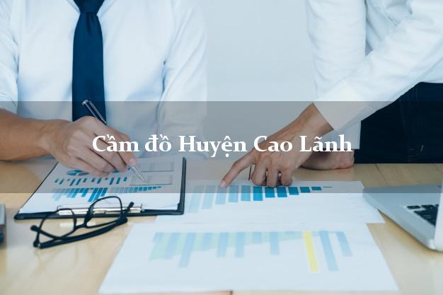 Cầm đồ Huyện Cao Lãnh Đồng Tháp Cầm đồ Huyện Cao Lãnh Đồng Tháp