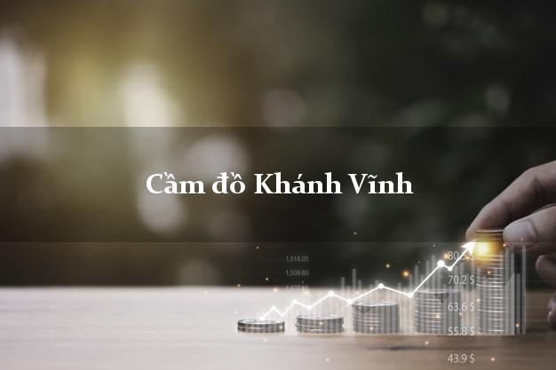 Cầm đồ Khánh Vĩnh Khánh Hòa Cầm đồ Khánh Vĩnh Khánh Hòa