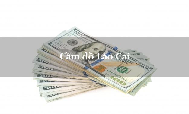 Cầm đồ Lào Cai