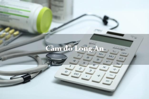 Cầm đồ Long An Cầm đồ Long An