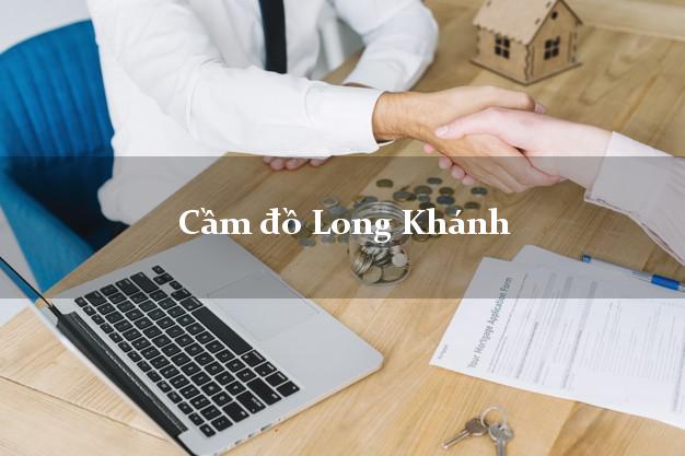 Cầm đồ Long Khánh Đồng Nai
