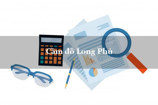 Cầm đồ Long Phú Sóc Trăng