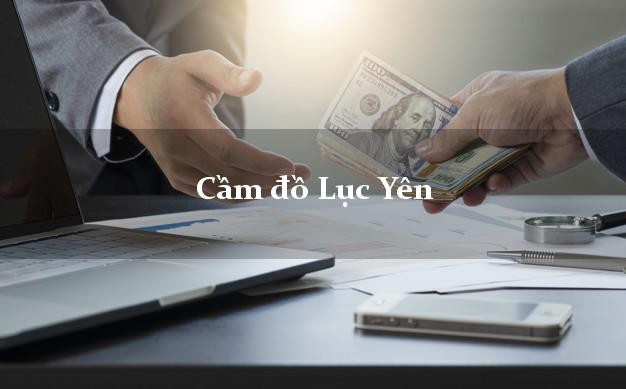 Cầm đồ Lục Yên Yên Bái