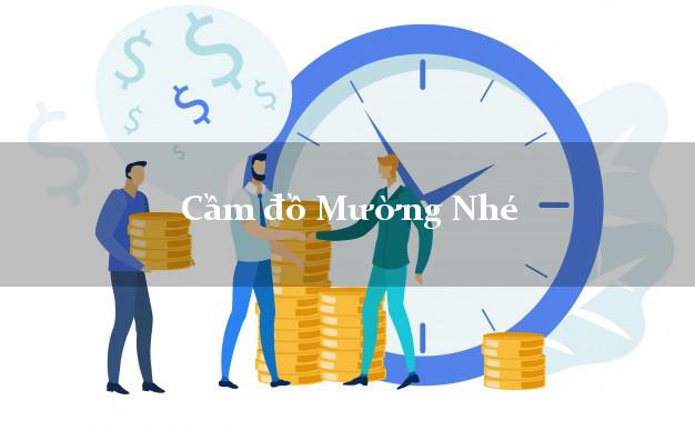 Cầm đồ Mường Nhé Điện Biên