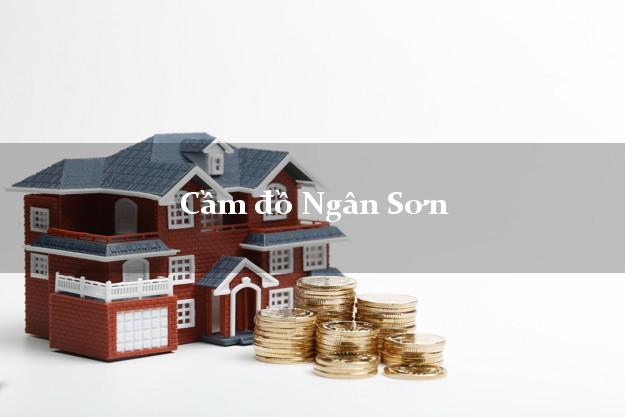 Cầm đồ Ngân Sơn Bắc Kạn