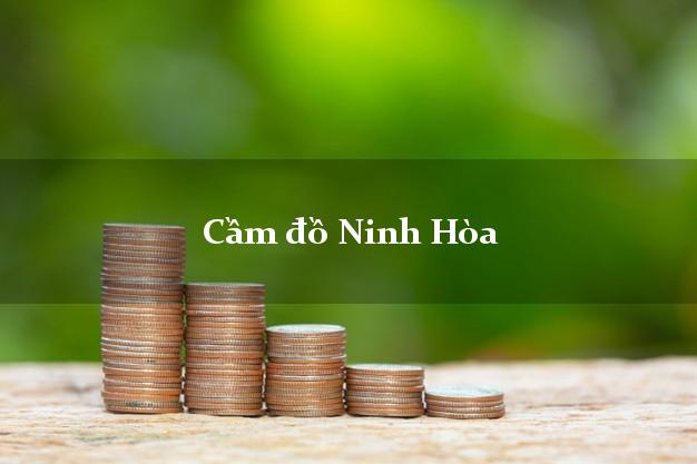 Cầm đồ Ninh Hòa Khánh Hòa