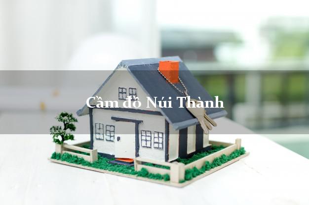 Cầm đồ Núi Thành Quảng Nam
