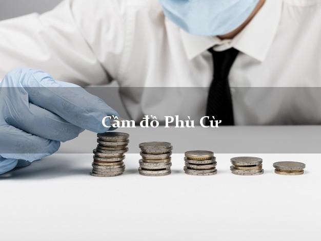 Cầm đồ Phù Cừ Hưng Yên