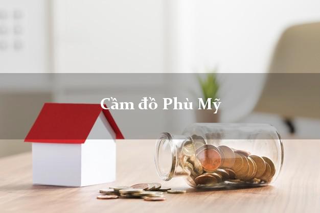 Cầm đồ Phù Mỹ Bình Định Cầm đồ Phù Mỹ Bình Định