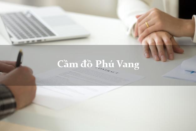 Cầm đồ Phú Vang Thừa Thiên Huế Cầm đồ Phú Vang Thừa Thiên Huế