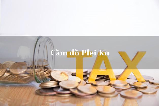 Cầm đồ Plei Ku Gia Lai