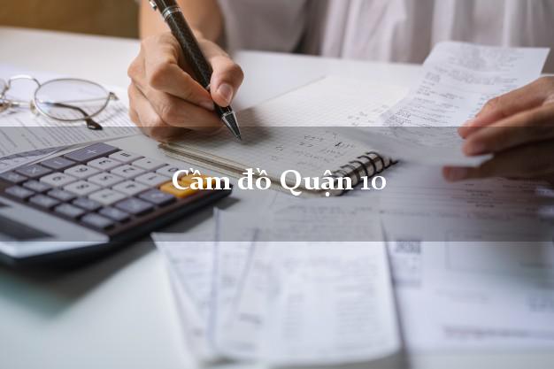 Cầm đồ Quận 10 Hồ Chí Minh