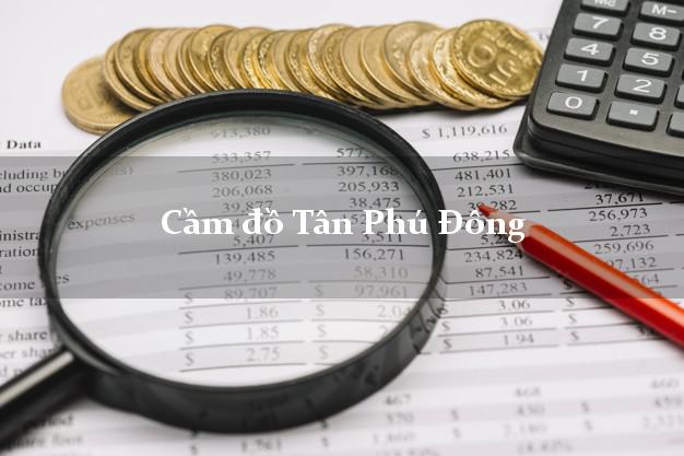 Cầm đồ Tân Phú Đông Tiền Giang Cầm đồ Tân Phú Đông Tiền Giang