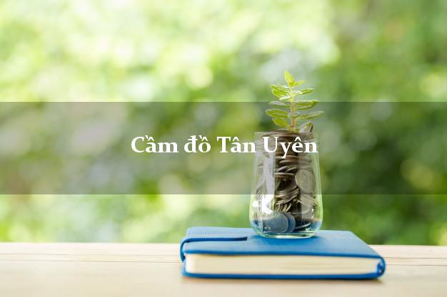 Cầm đồ Tân Uyên Lai Châu