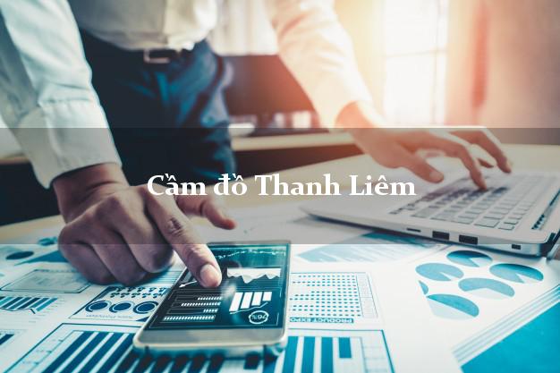 Cầm đồ Thanh Liêm Hà Nam Cầm đồ Thanh Liêm Hà Nam