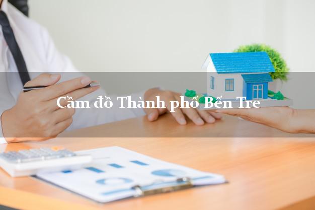 Cầm đồ Thành phố Bến Tre
