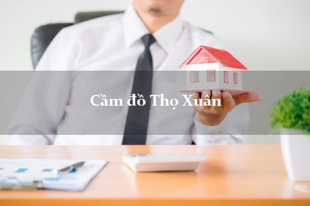 Cầm đồ Thọ Xuân Thanh Hóa Cầm đồ Thọ Xuân Thanh Hóa