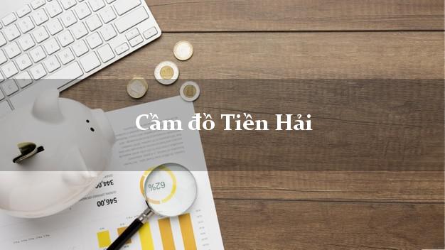 Cầm đồ Tiền Hải Thái Bình
