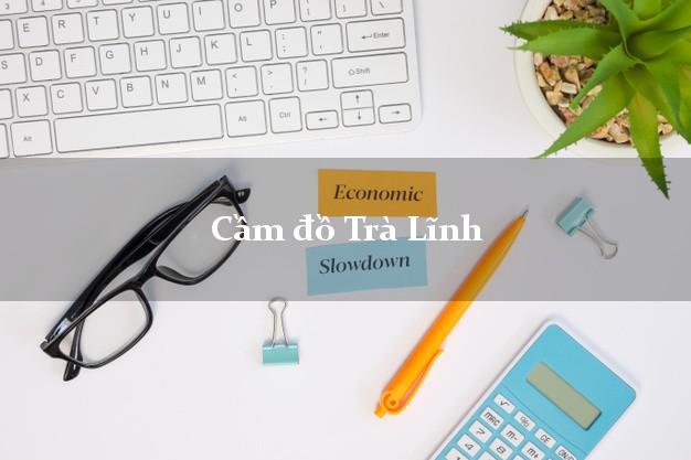Cầm đồ Trà Lĩnh Cao Bằng