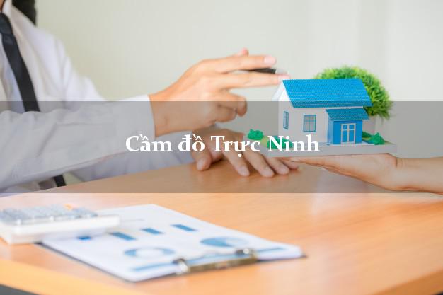 Cầm đồ Trực Ninh Nam Định Cầm đồ Trực Ninh Nam Định