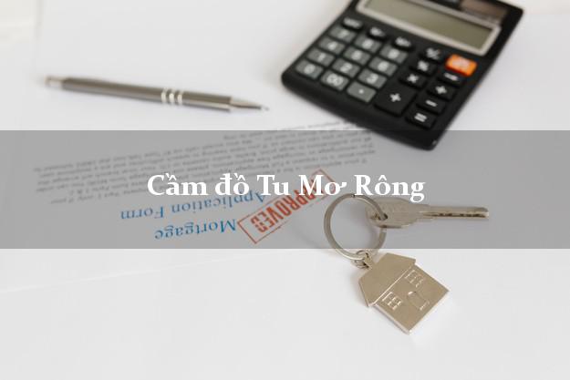 Cầm đồ Tu Mơ Rông Kon Tum Cầm đồ Tu Mơ Rông Kon Tum