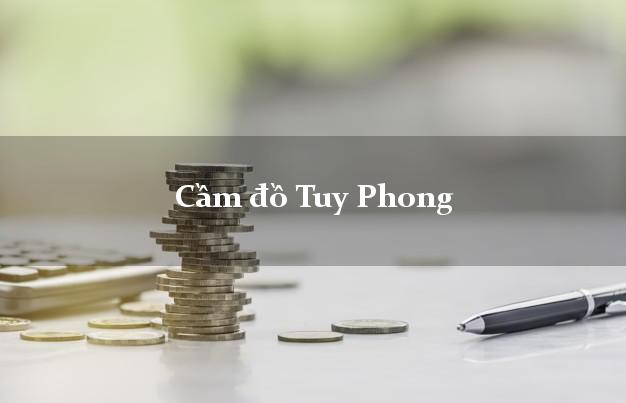 Cầm đồ Tuy Phong Bình Thuận Cầm đồ Tuy Phong Bình Thuận
