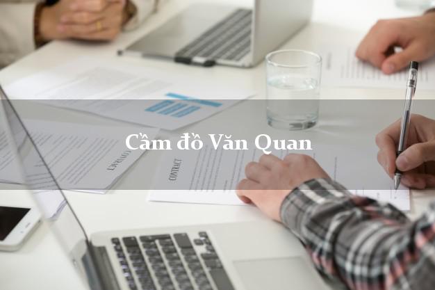 Cầm đồ Văn Quan Lạng Sơn