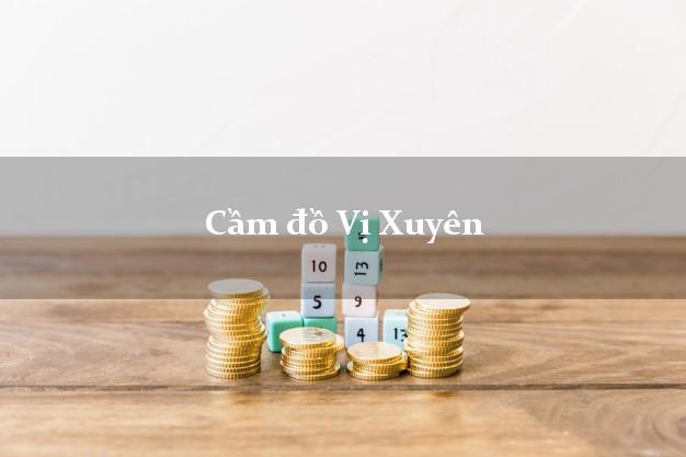 Cầm đồ Vị Xuyên Hà Giang Cầm đồ Vị Xuyên Hà Giang