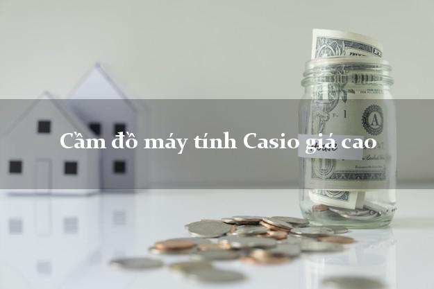 Cầm đồ máy tính Casio giá cao